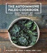 Autoimmune Paleo Cookbook: An Allergen-Free Approach to Managing Chronic Illness