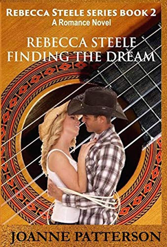 REBECCA STEELE FINDING THE DREAM (REBECCA STEELE SERIES) Book 2