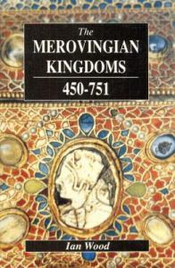 The Merovingian Kingdoms 450–751