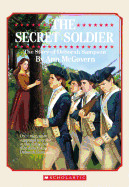Secret Soldier: The Story of Deborah Sampson: The Story of Deborah Sampson