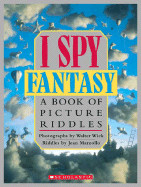I Spy Fantasy: A Book of Picture Riddles