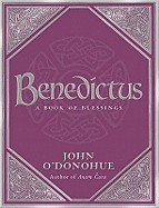 Benedictus: A Book of Blessings