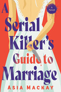 Serial Killer's Guide to Marriage