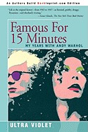 Famous for 15 Minutes: My Years with Andy Warhol