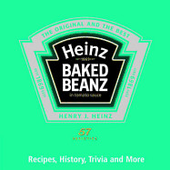 Heinz Baked Beans: Recipes, History, Trivia and More