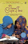 Three Cups of Tea (Young Readers Edition): One Man's Journey to Change the World...One Child at a Time (School & Library)