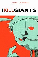 I Kill Giants (Bound for Schools & Libraries)