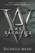 Last Sacrifice (Turtleback School & Library)
