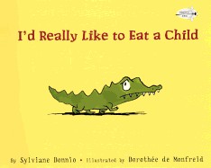 I'd Really Like to Eat a Child (Turtleback School & Library)