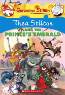 Thea Stilton and the Prince's Emerald (Turtleback & School Library)
