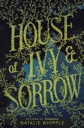 House of Ivy & Sorrow (Turtleback School & Library)