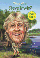 Who Was Steve Irwin? (Bound for Schools & Libraries)