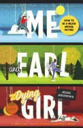 Me and Earl and the Dying Girl (Bound for Schools & Libraries)