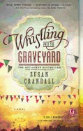 Whistling Past the Graveyard (Bound for Schools & Libraries)