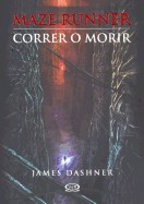 Correr O Morir (the Maze Runner) (Bound for Schools & Libraries)