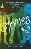 Dorothy Must Die Stories, Volume 2: Heart of Tin, the Straw King, Ruler of Beast (Bound for Schools & Libraries)