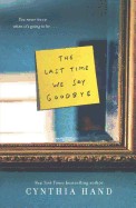 Last Time We Say Goodbye (Bound for Schools & Libraries)