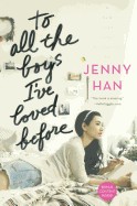 To All the Boys I've Loved Before (Bound for Schools & Libraries)