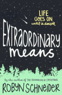 Extraordinary Means (Bound for Schools & Libraries)