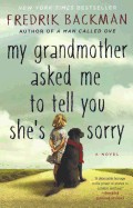 My Grandmother Asked Me to Tell You She's Sorry (Bound for Schools & Libraries)