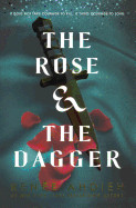 Rose & the Dagger (Bound for Schools & Libraries)
