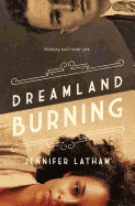 Dreamland Burning (Bound for Schools & Libraries)
