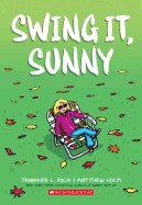 Swing It, Sunny (Bound for Schools & Libraries)