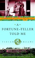 Fortune-Teller Told Me: Earthbound Travels in the Far East