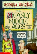 Measly Middle Ages (Turtleback School & Library)