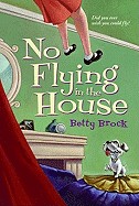 No Flying in the House (Turtleback School & Library)