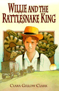 Willie and the Rattlesnake King (Turtleback School & Library)