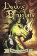 Dealing with Dragons (Bound for Schools & Libraries)