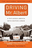 Driving Mr. Albert: A Trip Across America with Einstein's Brain (Bound for Schools & Libraries)