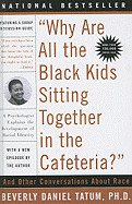 Why Are All the Black Kids Sitting Together in the Cafeteria? and Other Conversations about Race: And Other Conversations about Race (Turtleback Schoo