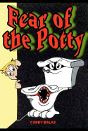 Fear of the Potty