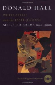 White Apples and the Taste of Stone: Selected Poems, 1946-2006