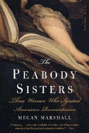 Peabody Sisters: Three Women Who Ignited American Romanticism