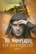 Whisperers of Evernow: Book 1 the Kingdoms of Evernow