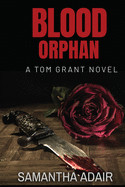 Blood Orphan: A Tom Grant Novel