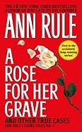 Rose for Her Grave & Other True Cases