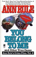 You Belong to Me and Other True Crime Cases