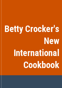 Betty Crocker's New International Cookbook