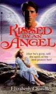 Kissed by an Angel (Kissed by an Angel 1): Kissed by an Angel