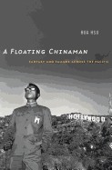 Floating Chinaman: Fantasy and Failure Across the Pacific