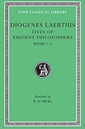 Lives of Eminent Philosophers, Volume I: Books 1-5