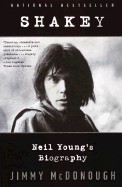 Shakey: Neil Young's Biography (Anchor Books)