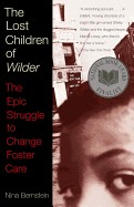 Lost Children of Wilder: The Epic Struggle to Change Foster Care