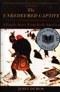 Unredeemed Captive: A Family Story from Early America
