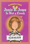 Junie B. Jones #9: Junie B. Jones Is Not a Crook