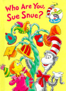 Who Are You, Sue Snue?